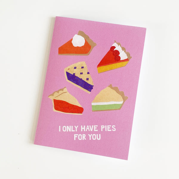 'I only have pies for you' card | Valentines or anniversary | Recycled