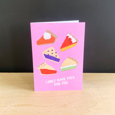 'I only have pies for you' card | Valentines or anniversary | Recycled